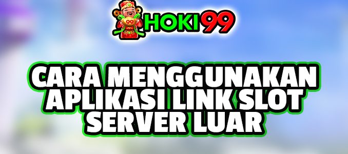 Cara Menggunakan Aplikasi Link Slot Server Luar - Perjudian online telah menjadi salah satu industri yang paling cepat berkembang